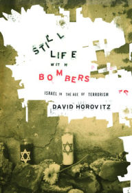 Title: Still Life with Bombers: Israel in the Age of Terrorism, Author: David Horovitz