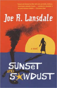 Title: Sunset and Sawdust, Author: Joe R. Lansdale