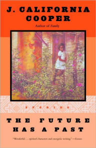 Title: The Future Has a Past, Author: J. California Cooper