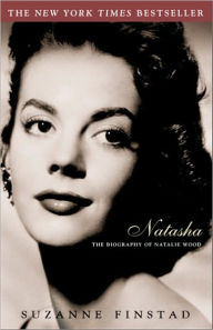 Title: Natasha: The Biography of Natalie Wood, Author: Suzanne Finstad