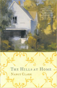 Title: The Hills at Home: A Novel, Author: Nancy Clark