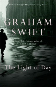 Title: Light of Day, Author: Graham Swift