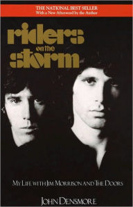 Title: Riders on the Storm: My Life with Jim Morrison and the Doors, Author: John Densmore