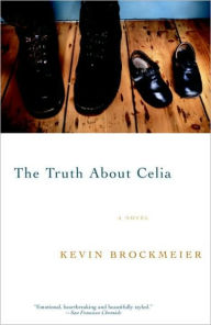 Title: Truth about Celia, Author: Kevin Brockmeier