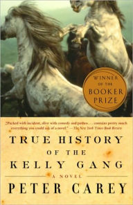 Title: True History of the Kelly Gang, Author: Peter Carey