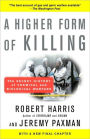 A Higher Form of Killing: The Secret History of Chemical and Biological Warfare