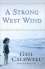 Strong West Wind: A Memoir