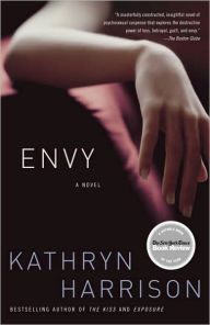 Title: Envy: A Novel, Author: Kathryn Harrison