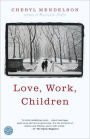 Love, Work, Children