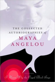 Title: The Collected Autobiographies of Maya Angelou, Author: Maya Angelou