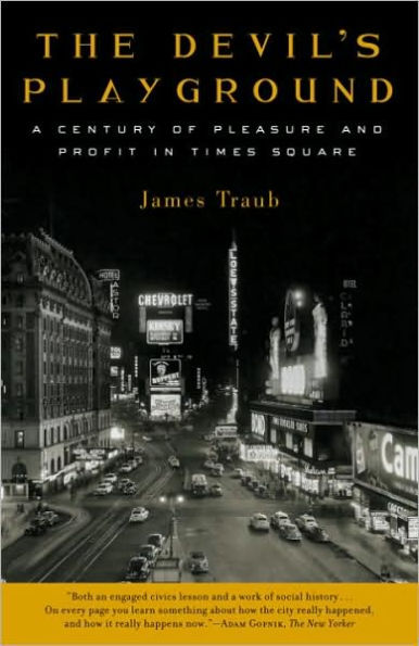 Devil's Playground: A Century of Pleasure and Profit in Times Square