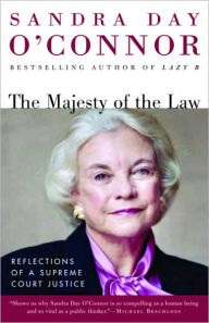 Title: The Majesty of the Law: Reflections of a Supreme Court Justice, Author: Sandra Day O'Connor