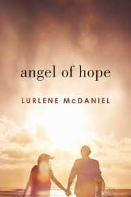 Title: Angel of Hope, Author: Lurlene McDaniel