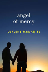 Title: Angel of Mercy, Author: Lurlene McDaniel