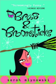 Title: Bras and Broomsticks (Magic in Manhattan Series), Author: Sarah Mlynowski