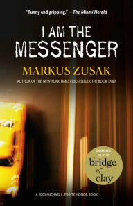 Title: I Am the Messenger, Author: Markus Zusak