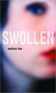 Title: Swollen, Author: Melissa Lion