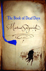 Title: The Book of Dead Days, Author: Marcus Sedgwick