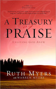 Title: A Treasury of Praise: Enjoying God Anew, Author: Ruth Myers