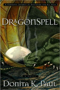 Title: DragonSpell (DragonKeeper Chronicles #1), Author: Donita K. Paul