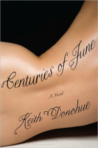 Title: Centuries of June, Author: Keith Donohue