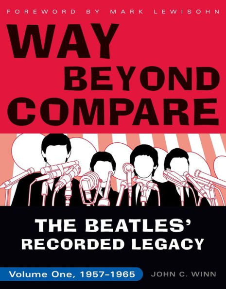 Way Beyond Compare: The Beatles' Recorded Legacy, 1957-1965