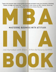 Title: MBA in a Book: Mastering Business with Attitude, Author: Joel Kurtzman