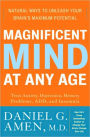 Magnificent Mind at Any Age: Natural Ways to Unleash Your Brain's Maximum Potential