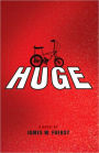 Huge: A Novel