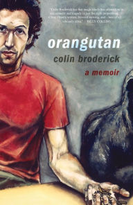 Title: Orangutan: A Memoir, Author: Colin Broderick