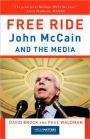 Free Ride: John McCain and the Media