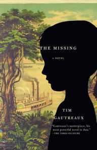 Title: The Missing, Author: Tim Gautreaux