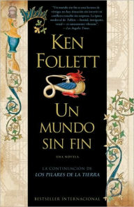 Title: Un mundo sin fin (World without End), Author: Ken Follett