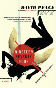 Title: Nineteen Seventy-Four (Red Riding Quartet Series #1), Author: David Peace