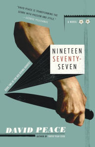 Title: Nineteen Seventy-Seven (Red Riding Quartet Series #2), Author: David Peace