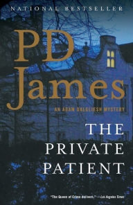 Title: The Private Patient (Adam Dalgliesh Series #14), Author: P. D. James