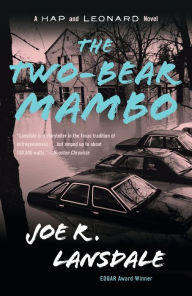 Title: The Two-Bear Mambo (Hap Collins and Leonard Pine Series #3), Author: Joe R. Lansdale