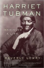 Harriet Tubman: Imagining a Life