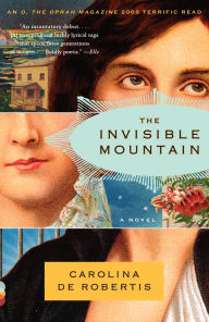 Title: The Invisible Mountain, Author: Carolina De Robertis