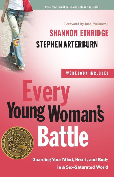 Every Young Woman's Battle: Guarding Your Mind, Heart, and Body a Sex-Saturated World