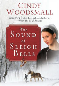 Title: The Sound of Sleigh Bells, Author: Cindy Woodsmall