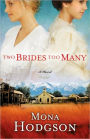 Two Brides Too Many: A Novel, The Sinclair Sisters of Cripple Creek Book 1