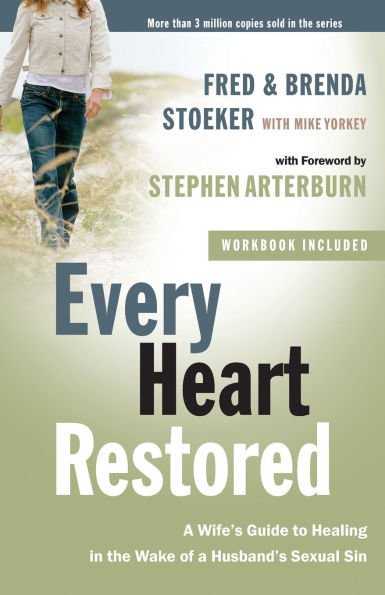 Every Heart Restored: a Wife's Guide to Healing the Wake of Husband's Sexual Sin