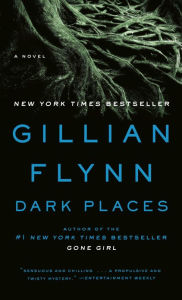 Title: Dark Places, Author: Gillian Flynn