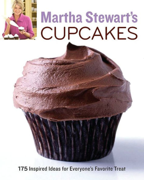 Martha Stewart's Cupcakes: 175 Inspired Ideas for Everyone's Favorite Treat: A Baking Book