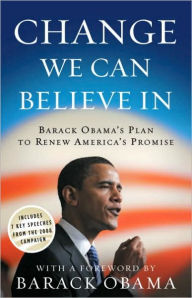 Title: Change We Can Believe In: Barack Obama's Plan to Renew America's Promise, Author: Obama for Change