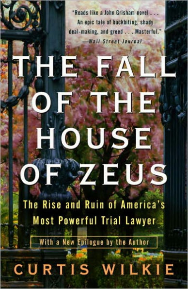 The Fall of House Zeus: Rise and Ruin America's Most Powerful Trial Lawyer