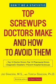 Title: Top Screwups Doctors Make and How to Avoid Them, Author: Joe Graedon