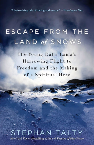 Escape from the Land of Snows: Young Dalai Lama's Harrowing Flight to Freedom and Making a Spiritual Hero