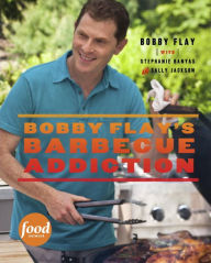 Title: Bobby Flay's Barbecue Addiction, Author: Bobby Flay